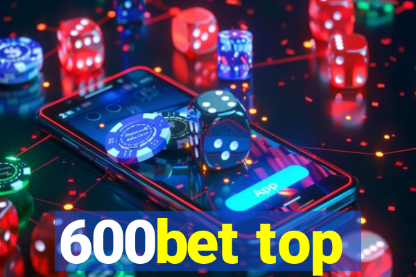 600bet top